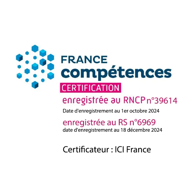 France Compétences — certification enregistrée au RNCP n°39614 et au RS n°6969, certificateur ICI France.